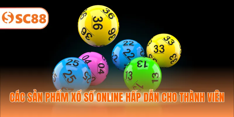Các sản phẩm xổ số online hấp dẫn cho thành viên